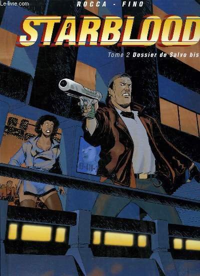Starblood TOME 2 : Dossier de Salvo Bis