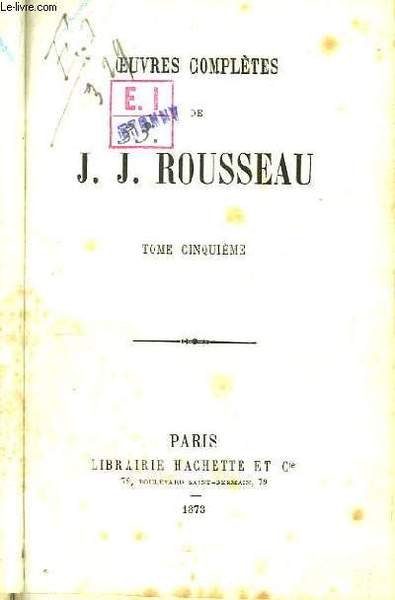 Oeuvres complètes de J.J. Rousseau TOME 5 : Julie ou …