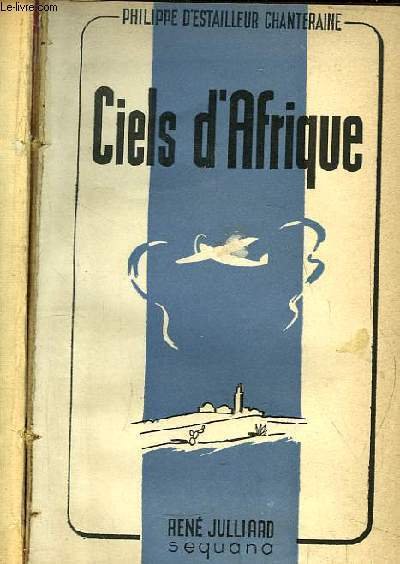 Ciels d'Afrique 1931 - 1945