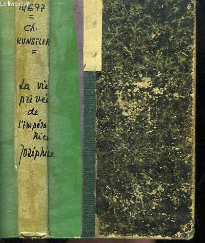 La Vie Privée de l'Impératrice Joséphine.