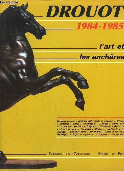 Drouot 1984 - 1985. L'art et les enchères.