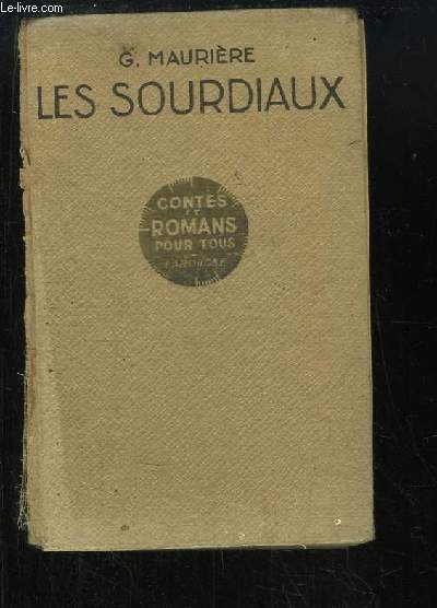 Les Sourdiaux. Contes et Romans pour Tous.