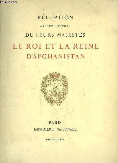 Le Roi et la Reine d'Afghanistan. Réception à l'Hôtel de …