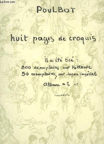 Huit pages de croquis. Exemplaire numéroté et signé par l'auteur.