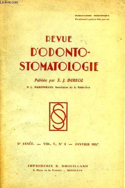 Revue d'Odonto-Stomatologie. 5ème année - N°1, Volume 5 : Le …