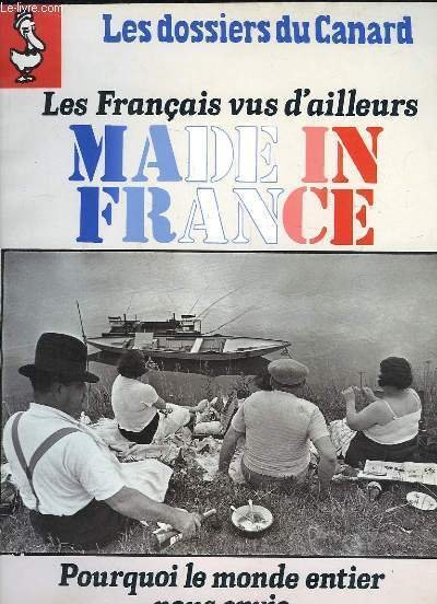 Les Dossiers du Canard N°48 : Les Français vus d'ailleurs, Made in France. Pourquoi le monde entier nous envie.