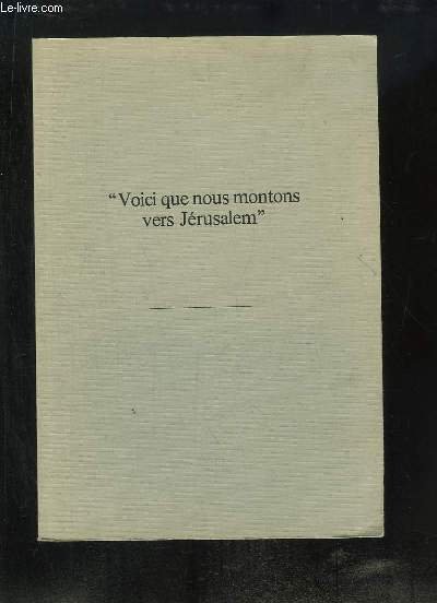"Voici ce que nous montons vers Jérusalem". | Immagine principale