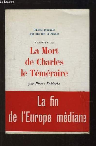La Mort de Charles le Téméraire. La fin de l'Europe … | Immagine principale