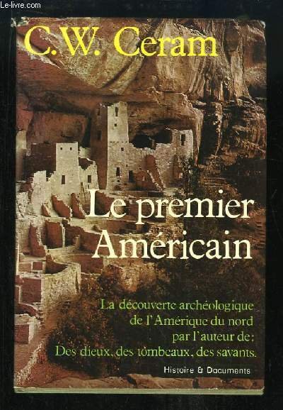 Le premier Américain. La découverte archéologique de l'Amérique.