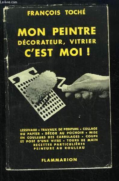 Mon Peintre, Décorateur, Vitrier, c'est Moi !