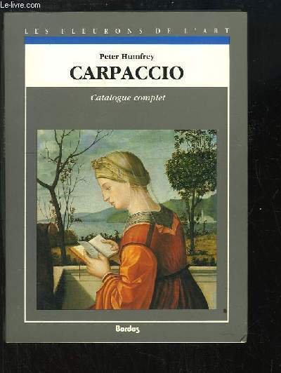 Carpaccio. Catalogue complet des peintures.
