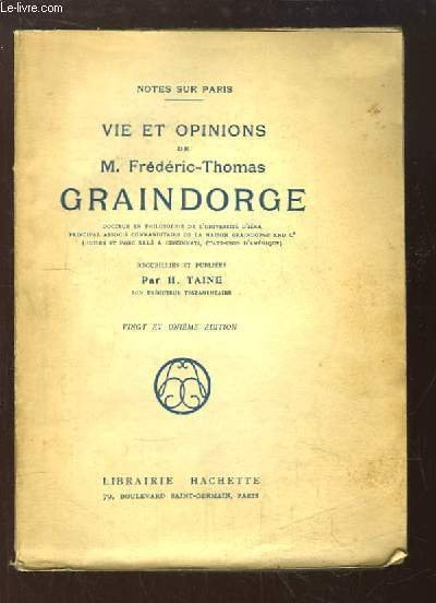 Vie et Opinions de M. Frédéric-Thomas Graindorge. Notes sur Paris.
