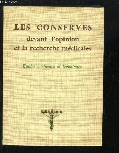 Les Conserves devant l'opinion et la recherche médicales. Etudes techniques. | Immagine principale