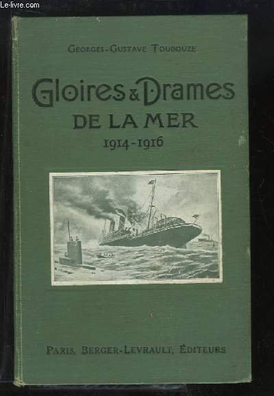 Gloires & Drames de la Mer, 1914 - 1916