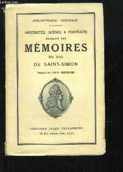Anecdotes, scènes & portraits extraits des Mémoires du Duc de …