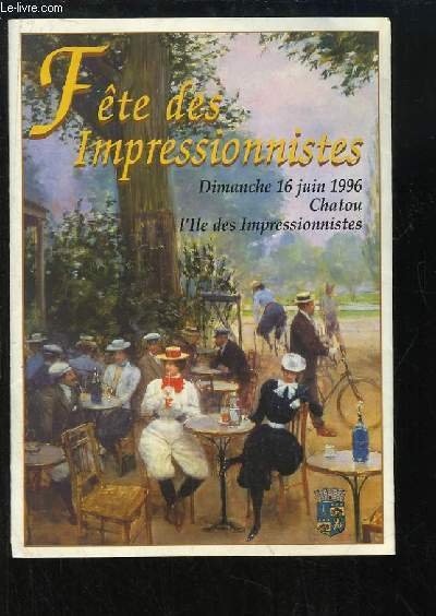 Programme de la "Fête des Impressionnistes", le 16 juin 1996, …