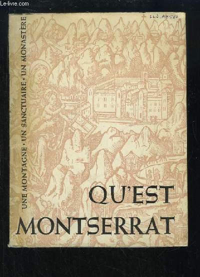 Qu'est Montserrat. Une montagne, un sanctuaire, un monastère.