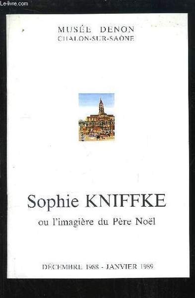 Sophie Kniffke, ou l'imagière du Père Noël. Exposition de Décembre …