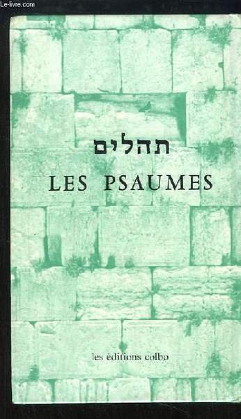 Les Psaumes. Edition bilingue