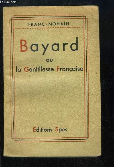 Bayard ou la Gentillesse Française.