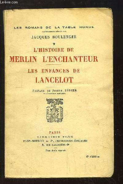 L'Histoire de Merlin l'Enchanteur. Les enfances de Lancelot.