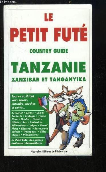 Le Petit Futé. Country Guide. Tanzanie, Zanzibar et Tanganyika.