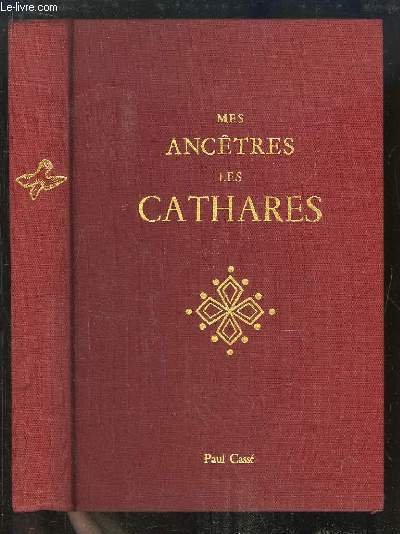 Mes Ancêtres, les Cathares.