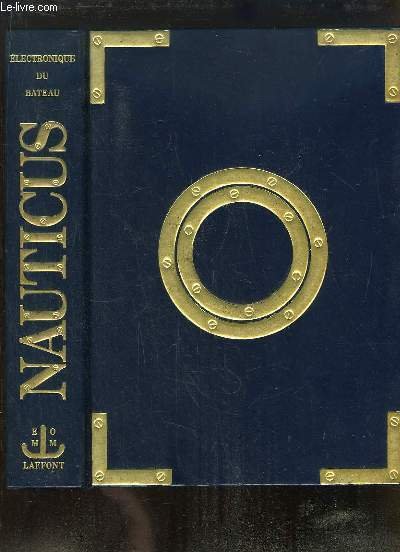 Nauticus, Encyclopédie pratique du bateau N°5 : Electronique du Bateau.