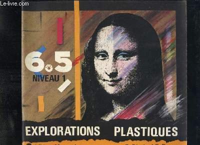 Explorations Plastiques 6-5, Niveau 1