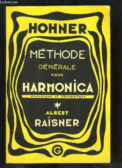 Méthode Générale d'Harmonica, complète pour soliste (diatonique et chromatique).