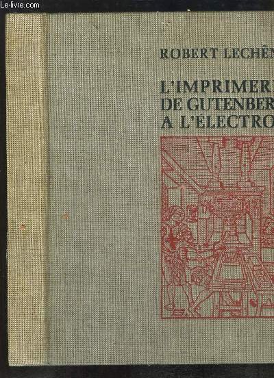 L'Imprimerie de Gutenberg à l'Electron