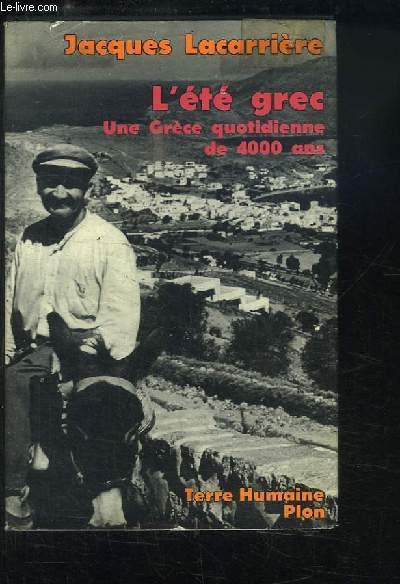 L'été grec. Une Grèce quotidienne de 4000 ans.