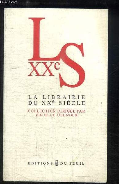 La Librairie du XXe siècle. Collection dirigée par Maurice Olender.