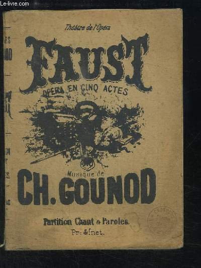 Faust. Opéra en 5 actes. Partition Chant & Paroles.