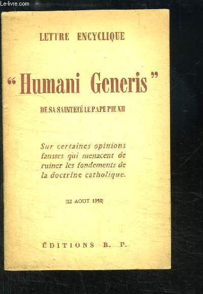Lettre Encyclique "Humani Encyclique". Sur certaines opinions fausses qui menacent de ruiner les fondements de la doctrine catholique (12 août 1950)