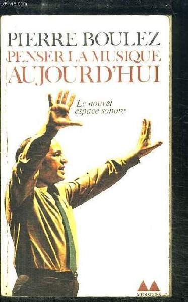 Penser la musique aujourd'hui. Le nouvel espace sonore. | Immagine principale