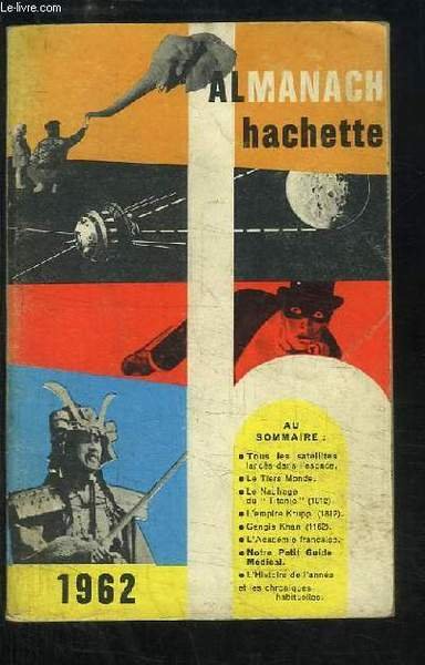 Almanach Hachette, 1962 : Tous les satellites, le Tiers Monde, … | Immagine principale