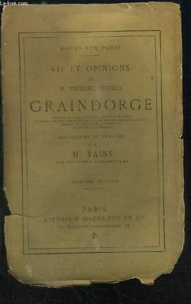 Vie et Opinions de Frédéric-Thomas Graindorge. Notes sur Paris.