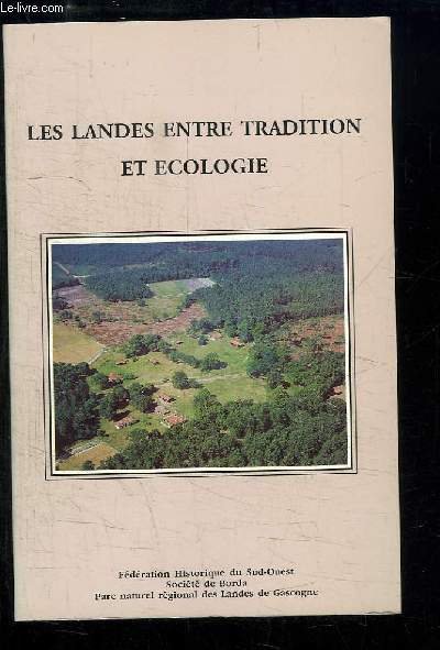 Les Landes entre tradition et écologie.