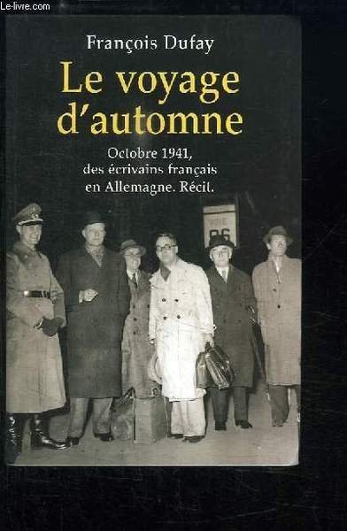 Le voyage d'automne. Octobre 1941, des écrivains français en Allemagne. … | Immagine principale