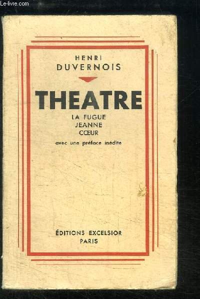 Théâtre. La Fugue, Jeanne Coeur.