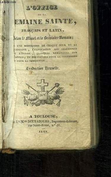 L'Office de la Semaine Sainte, français et latin, selon le …
