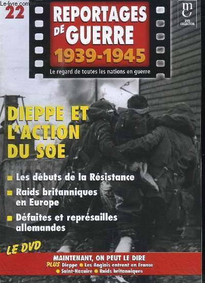 Reportages de Guerre, 1939 - 1945. Fascicule n°22 : Dieppe …