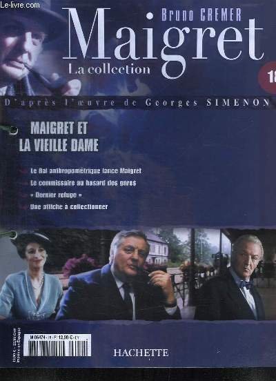 Maigret, "Bruno Cremer". La collection. Fascicule n°18 : Maigret et …