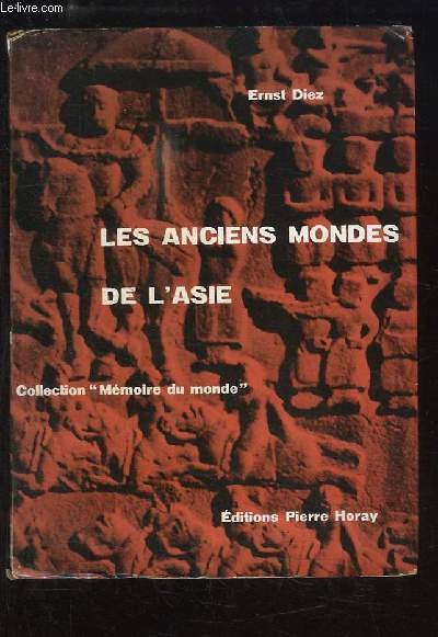 Les anciens mondes de l'Asie. De la Mésopotamie au Fleuve …