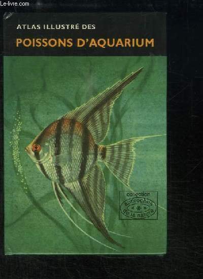 Atlas illustré des Poissons d'Aquarium.
