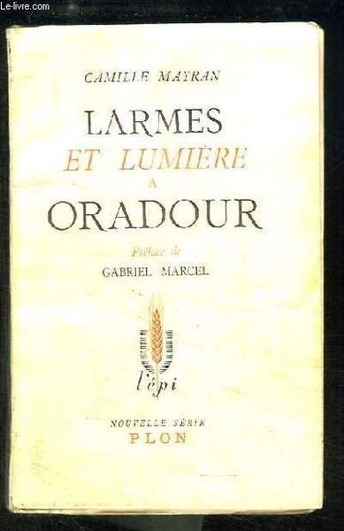 Larmes et Lumière à Oradour