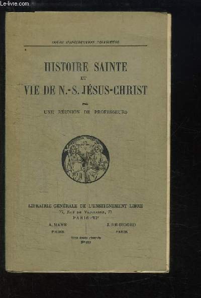 Histoire Sainte et Vie de N.-S. Jésus-Christ.