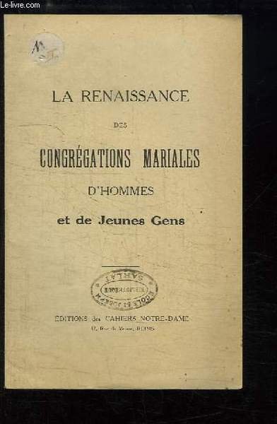 La Renaissance des Congrégations Mariales, d'Hommes et de Jeunes Gens.