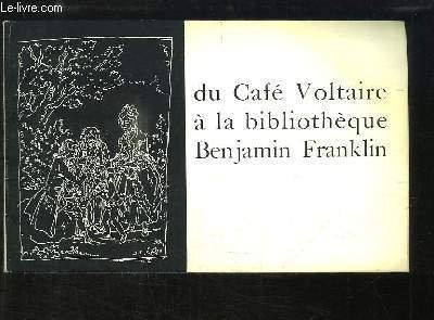 Du Café Voltaire à la bibliothèque Benjamin Franklin.